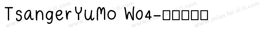 TsangerYuMo W04字体转换